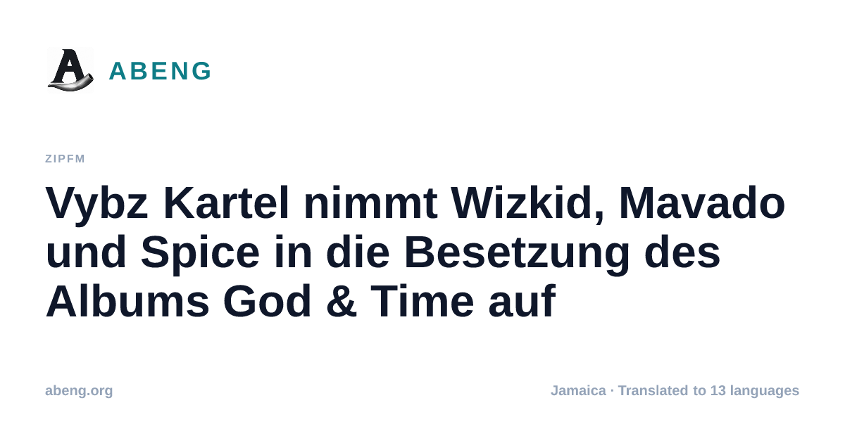 Vybz Kartel nimmt Wizkid, Mavado und Spice in die Besetzung des Albums God & Time auf