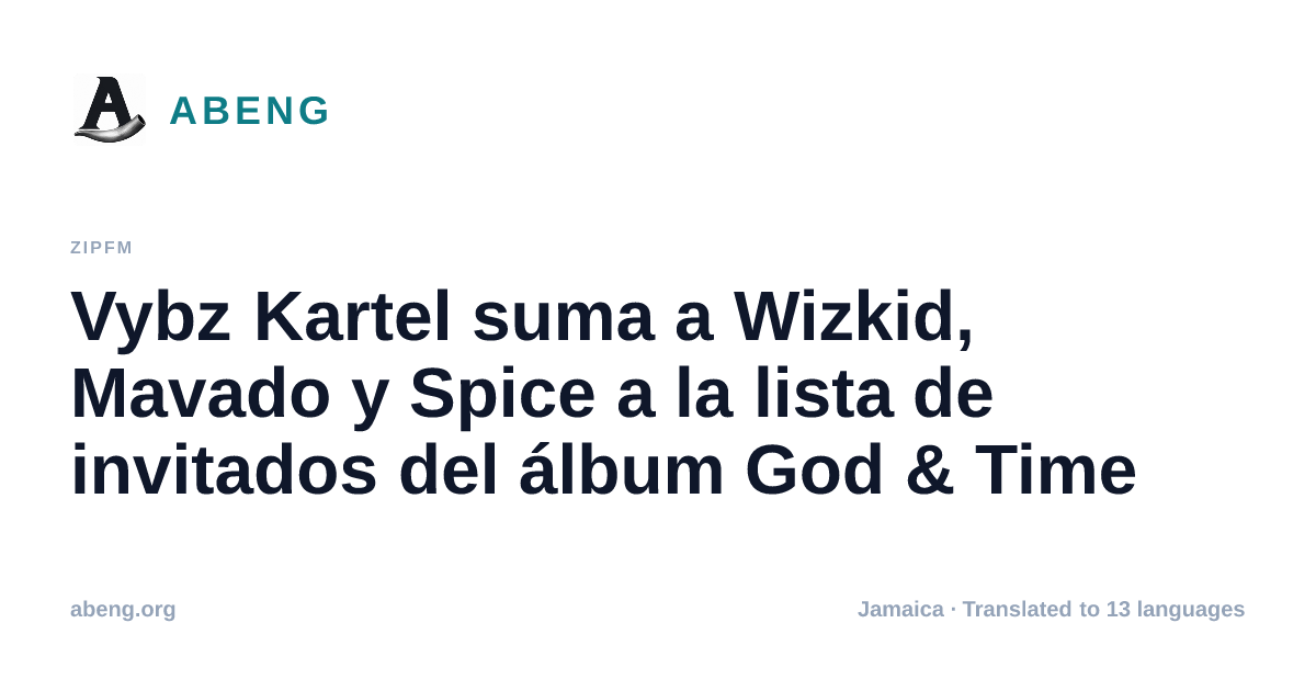 Vybz Kartel suma a Wizkid, Mavado y Spice a la lista de invitados del álbum God & Time