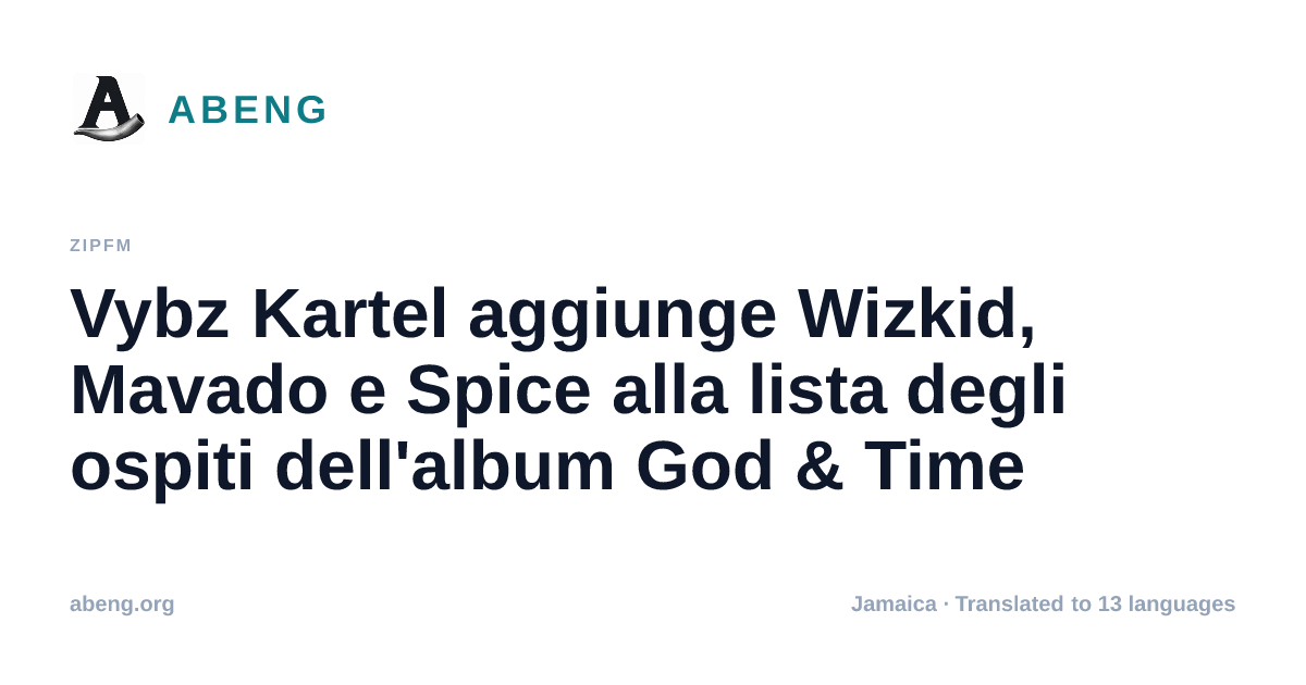 Vybz Kartel aggiunge Wizkid, Mavado e Spice alla lista degli ospiti dell'album God & Time