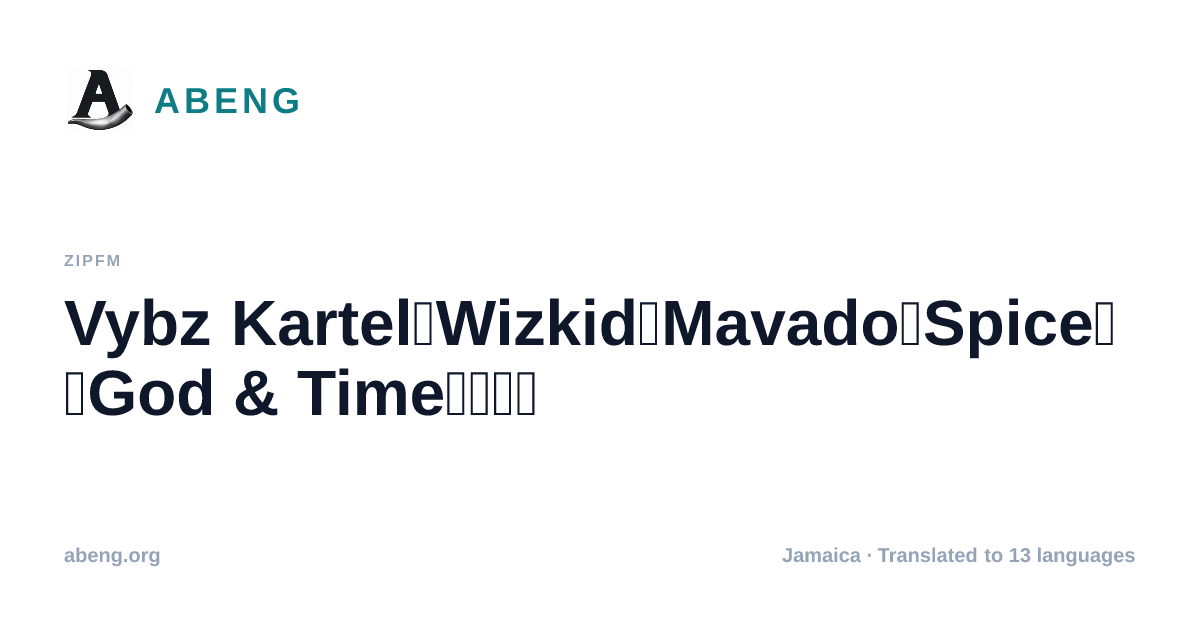 Vybz Kartel将Wizkid、Mavado和Spice加入God & Time专辑阵容
