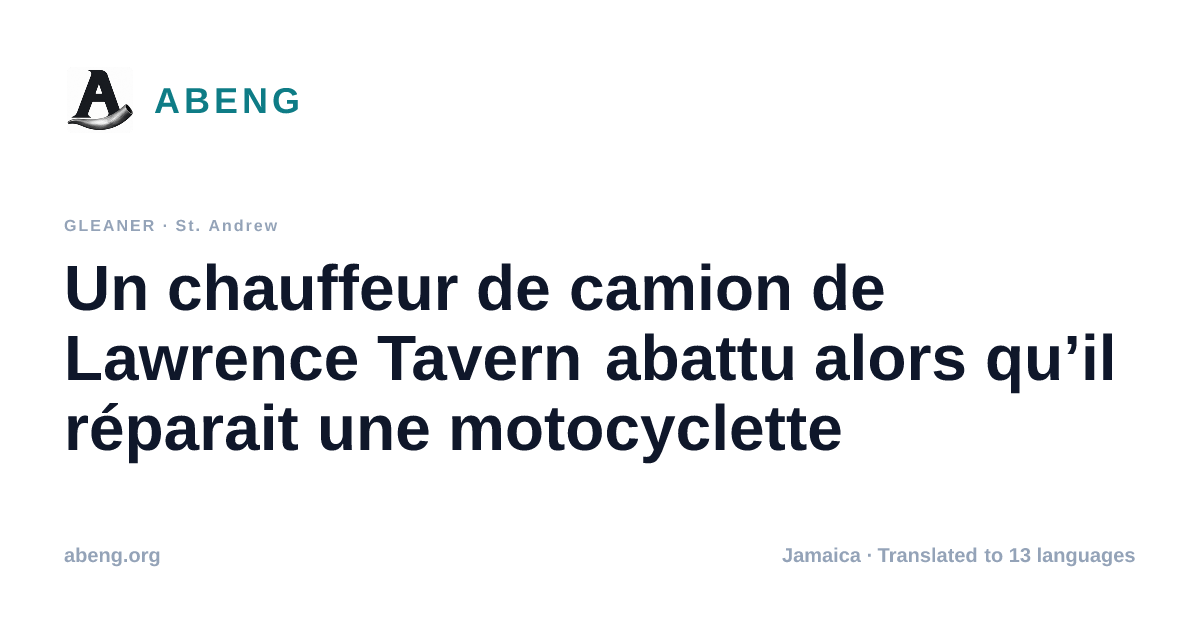 Un chauffeur de camion de Lawrence Tavern abattu alors qu’il réparait une motocyclette