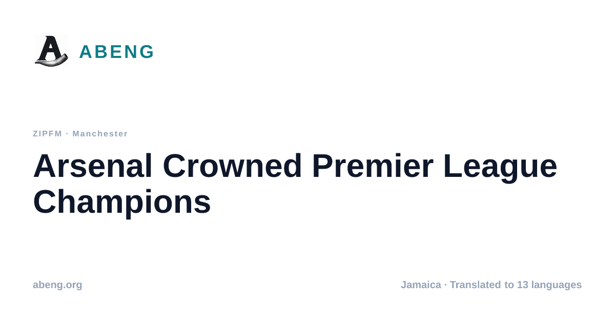 Arsenal Crowned Premier League Champions
