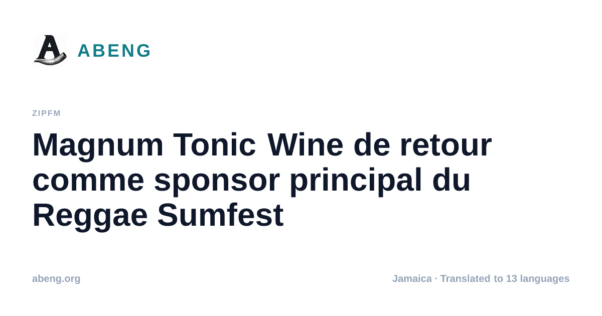 Magnum Tonic Wine de retour comme sponsor principal du Reggae Sumfest