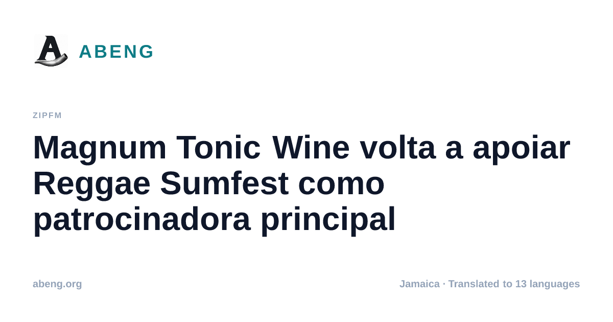 Magnum Tonic Wine volta a apoiar Reggae Sumfest como patrocinadora principal