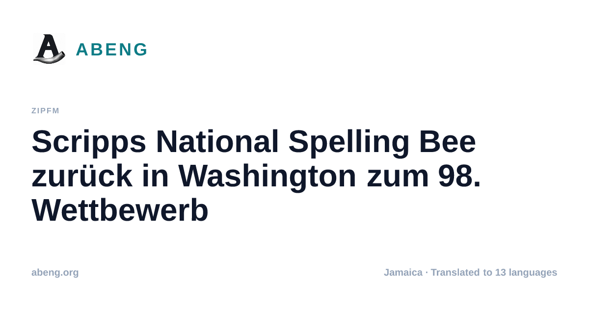 Scripps National Spelling Bee zurück in Washington zum 98. Wettbewerb