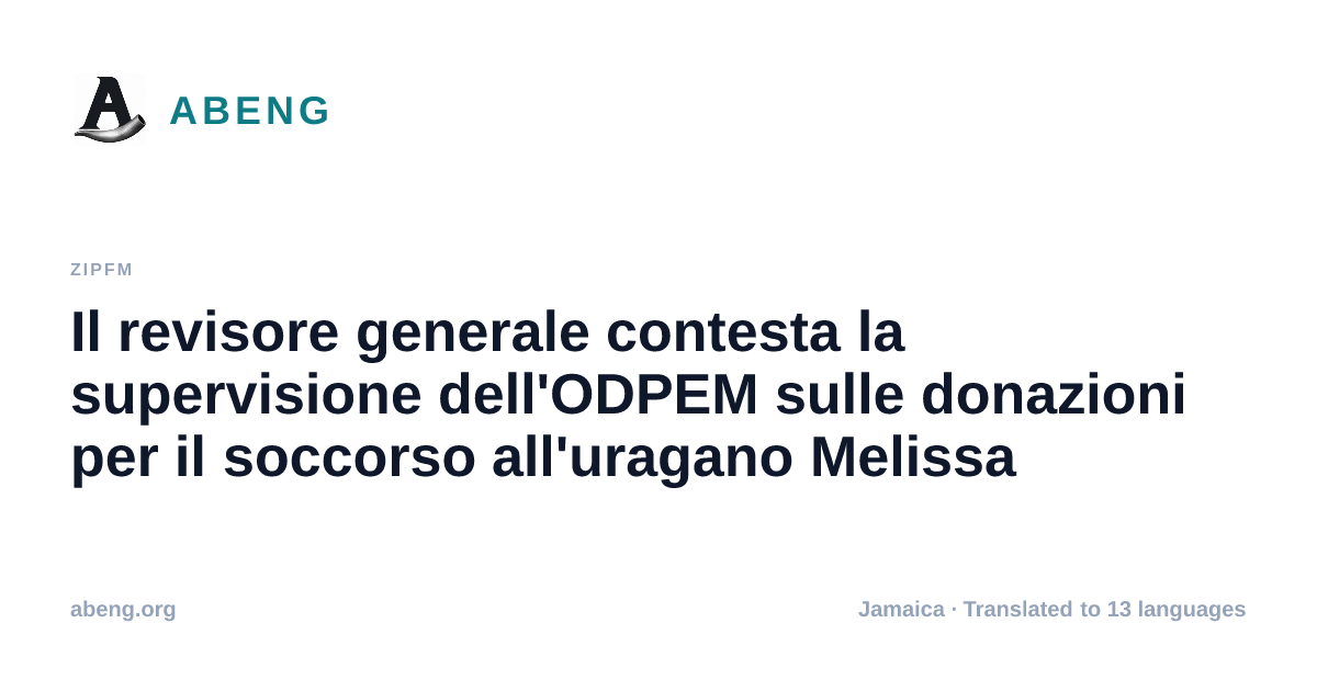 Il revisore generale contesta la supervisione dell'ODPEM sulle donazioni per il soccorso all'uragano Melissa