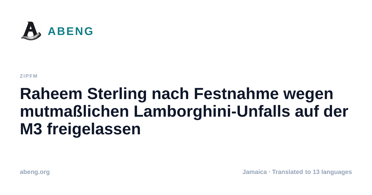 Raheem Sterling nach Festnahme wegen mutmaßlichen Lamborghini-Unfalls auf der M3 freigelassen