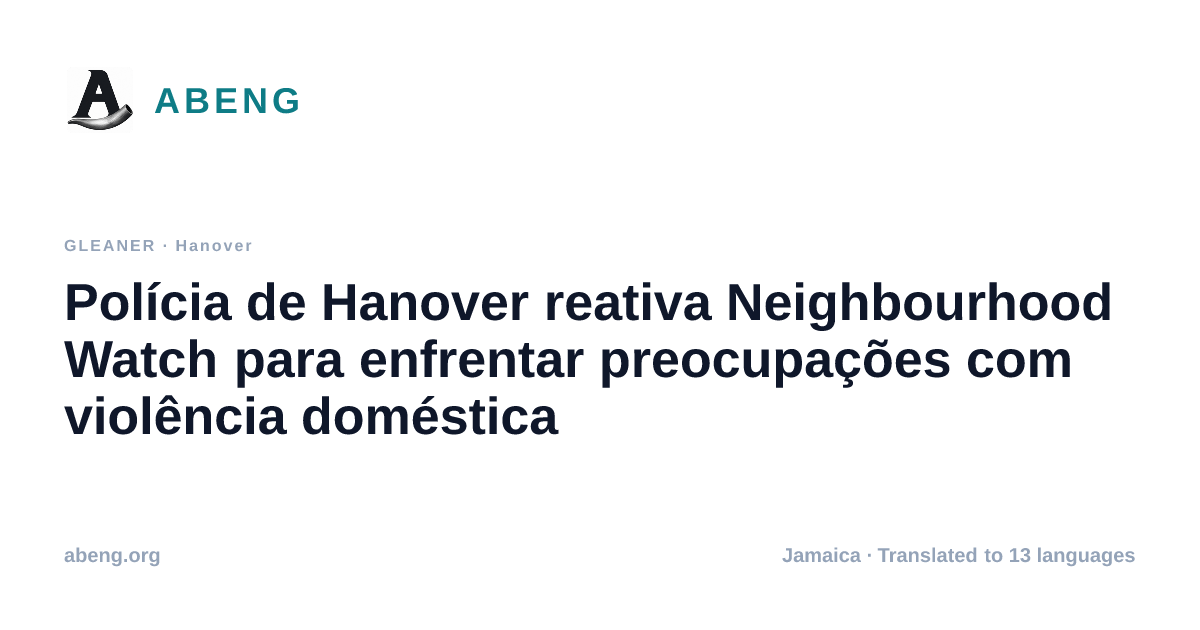 Polícia de Hanover reativa Neighbourhood Watch para enfrentar preocupações com violência doméstica