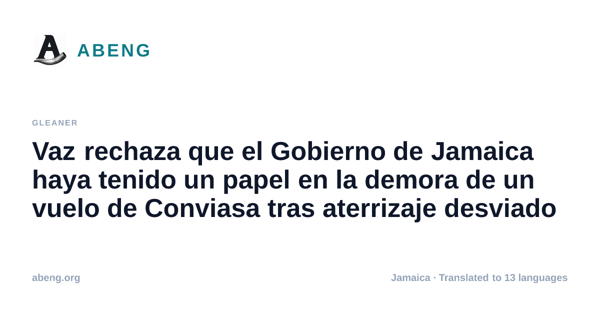 Vaz rechaza que el Gobierno de Jamaica haya tenido un papel en la demora de un vuelo de Conviasa tras aterrizaje desviado