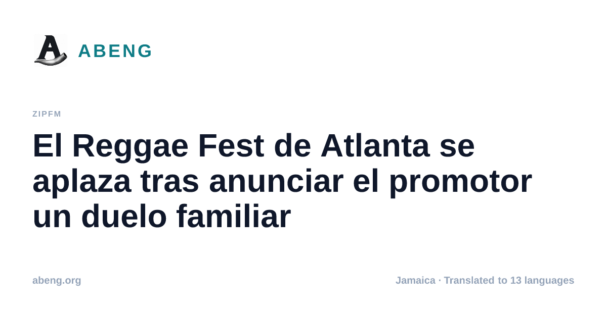 El Reggae Fest de Atlanta se aplaza tras anunciar el promotor un duelo familiar
