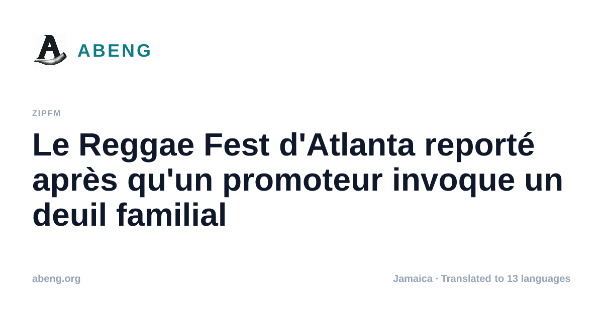 Le Reggae Fest d'Atlanta reporté après qu'un promoteur invoque un deuil familial