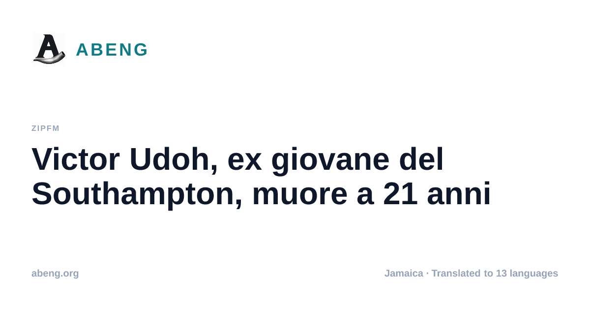Victor Udoh, ex giovane del Southampton, muore a 21 anni