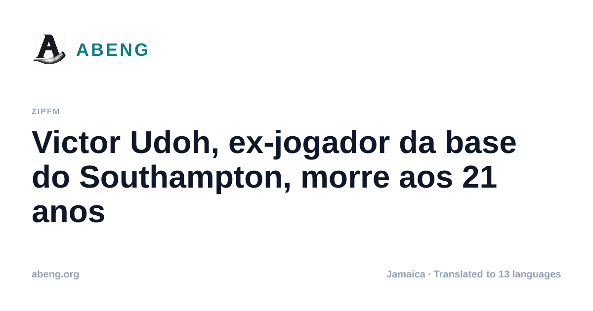 Victor Udoh, ex-jogador da base do Southampton, morre aos 21 anos